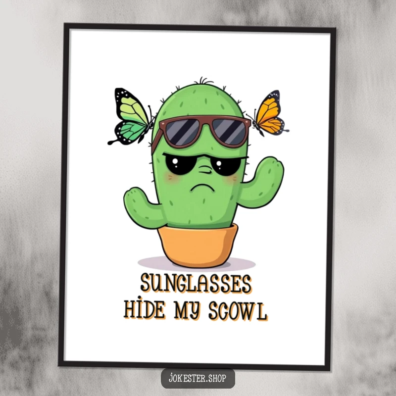 Funny Digital Art Print: A grumpy cactus wearing sunglasses, looking annoyed by a butterfly, bringing a humorous and stylish vibe to wall decor.