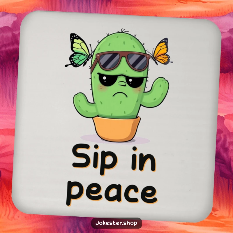 Funny Drink Coaster: A grumpy cactus in sunglasses, annoyed by a butterfly, offering a humorous and functional piece to protect surfaces.