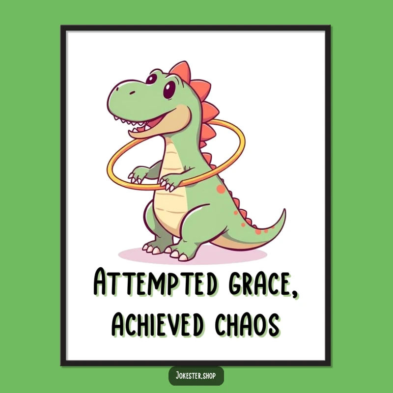 Funny Dinosaur Hula Hoop Fail Poster, Hilarious Wall Art for a Laugh