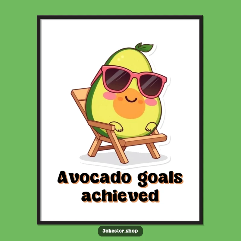 Funny Avocado Poster - Sunglasses Beach Lounger Wall Art for Cool Vibes Funny Gift