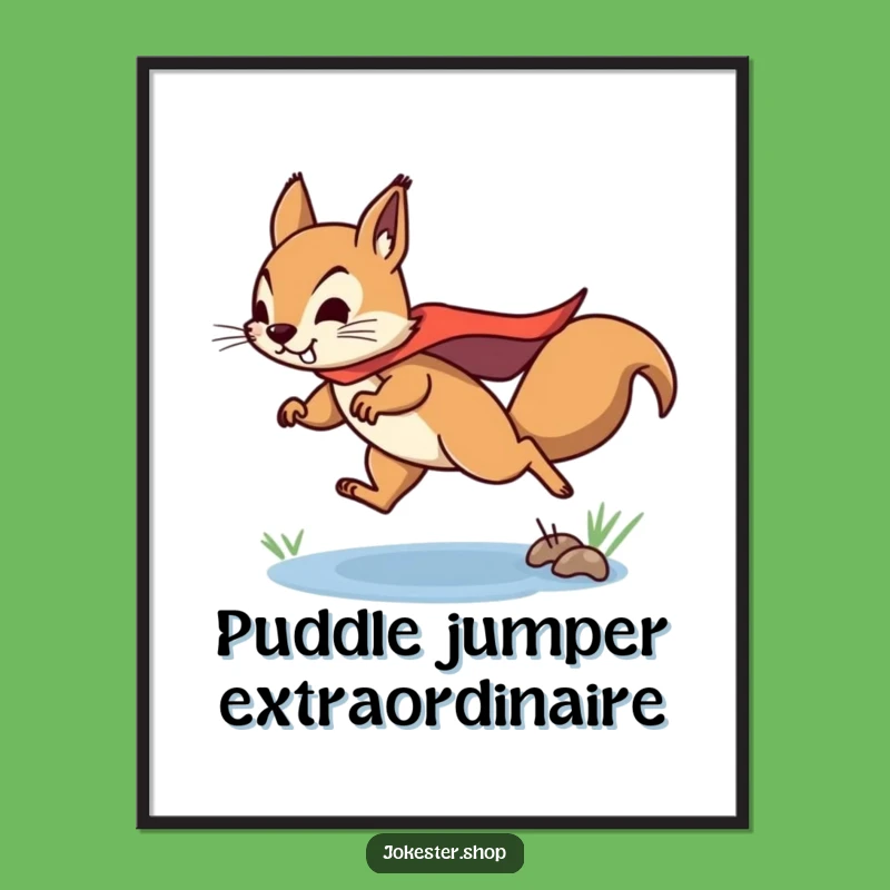 Funny Squirrel Superhero Poster - Motivational Wall Art
