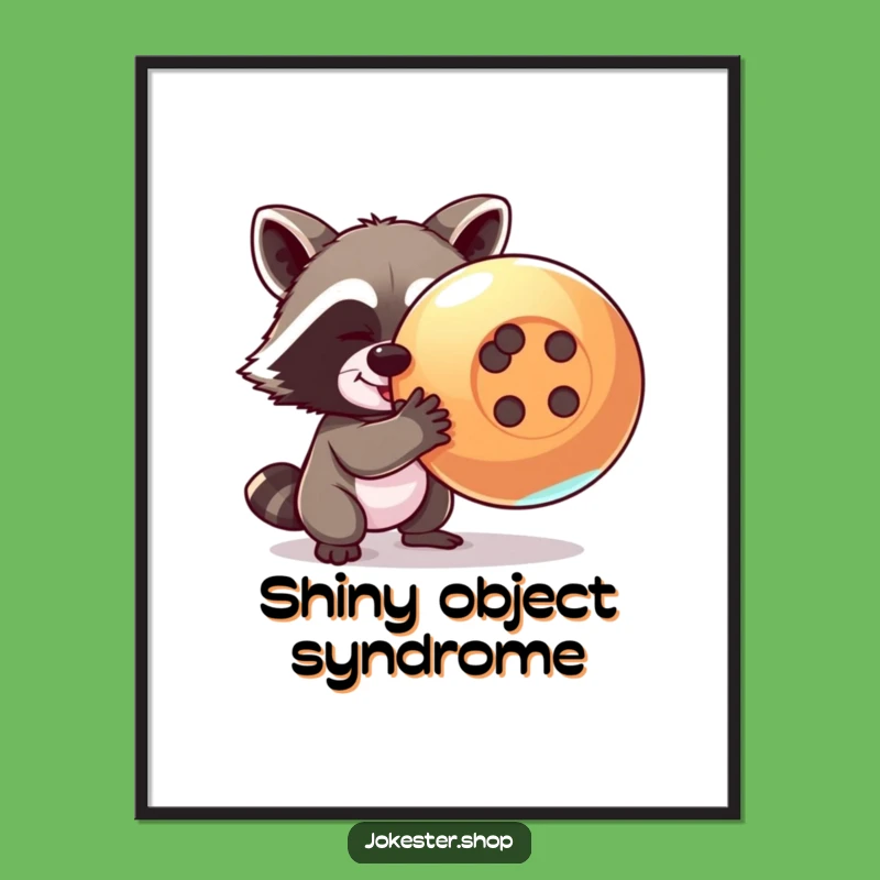 Funny Raccoon Poster: Shiny Button Heist Art, Perfect Gift!