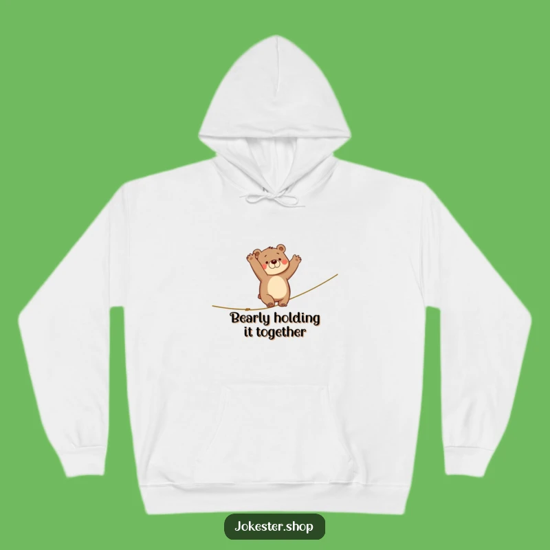 Funny Clumsy Bear Hoodie - Cozy and Hilarious Tightrope Walker Sweatshirt Gift