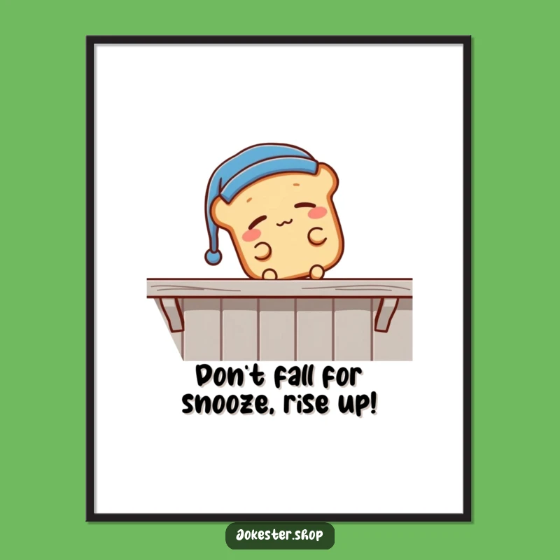 Free Printable Funny Wall Art: Sleepy Bread Falling - Hilarious Downloadable Decor