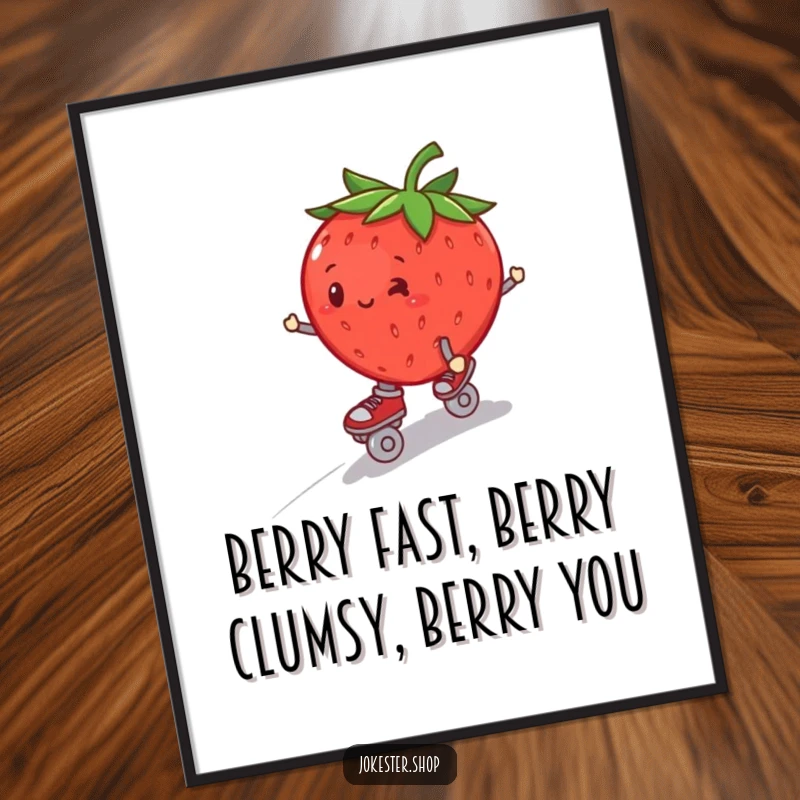 Funny Free Printable Wall Art: A plump strawberry wearing roller skates, wobbling wildly down a hill, a humorous downloadable.
