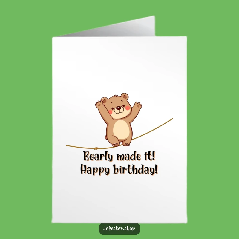 Free Printable Birthday Card: Funny Clumsy Bear Tightrope Walker for a Hilarious Downloadable Gift