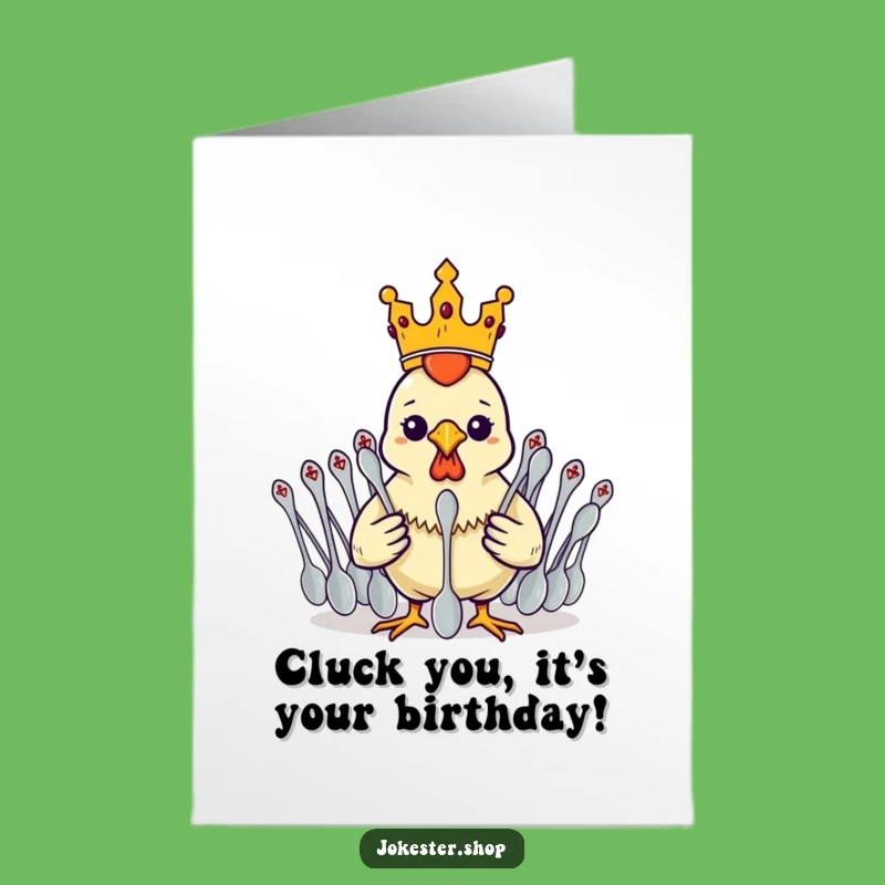 Free Printable Funny Birthday Card: Rubber Chicken King Spoon Army Birthday Card