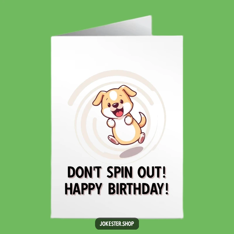 Free Printable Dog Birthday Card: Dizzy Tail Chase Downloadable Gift for Fun Lovers