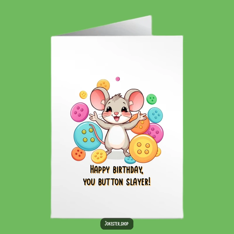 Free Printable Birthday Card: Happy Mouse Juggling Buttons, Humorous Downloadable Gift