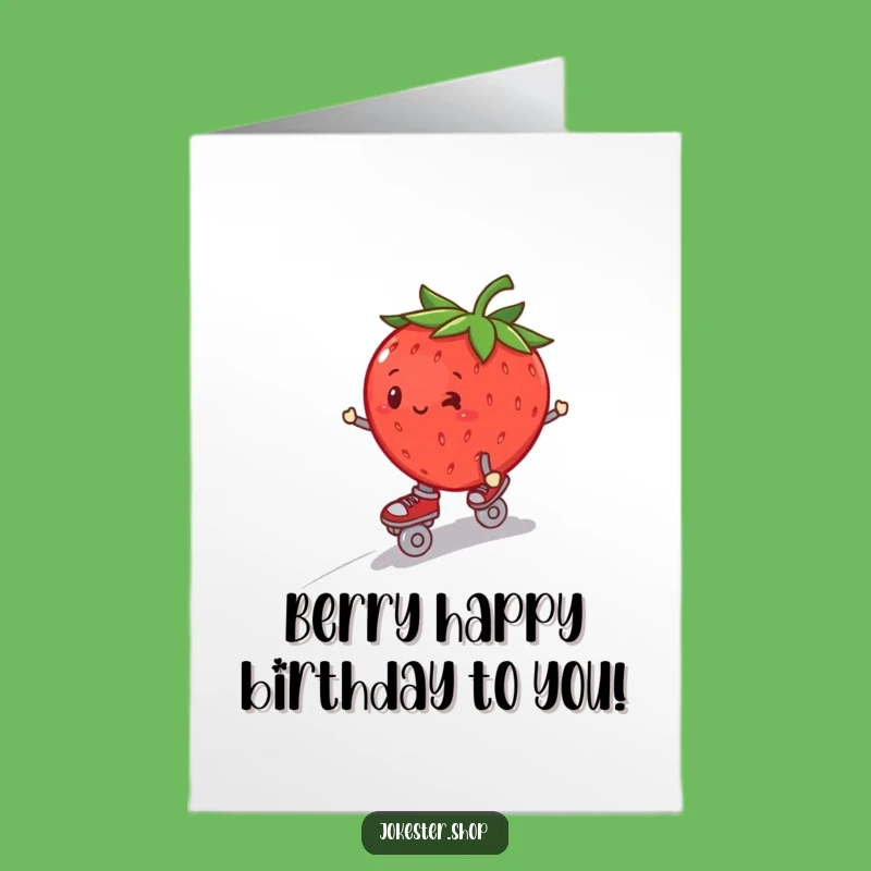Free Printable Birthday Card: Roller Skating Strawberry Wobble Funny Gift!