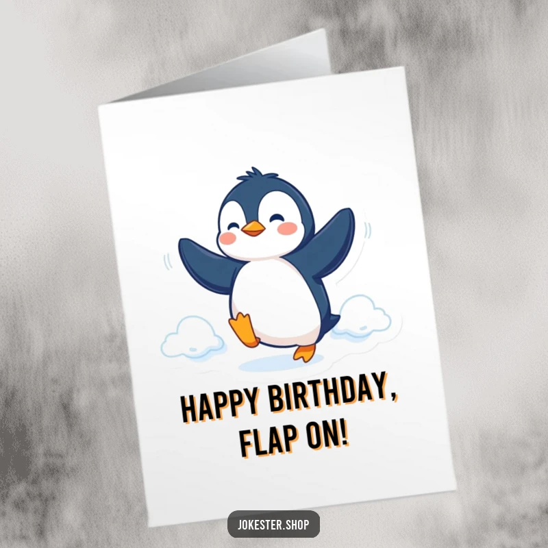 Funny Free Printable Birthday Card with a determined penguin flapping flippers, hilariously attempting to fly towards the sky.