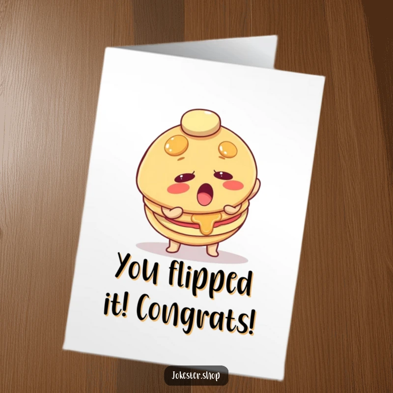 Funny Free Printable Congratulations Card showing a determined pancake character attempting an impressive flip, celebrating your success.