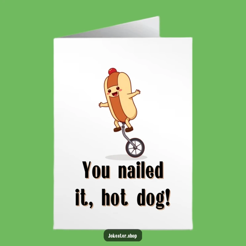 Free Printable Congrats Card: Unicycling Hot Dog for a Wacky Downloadable Gift