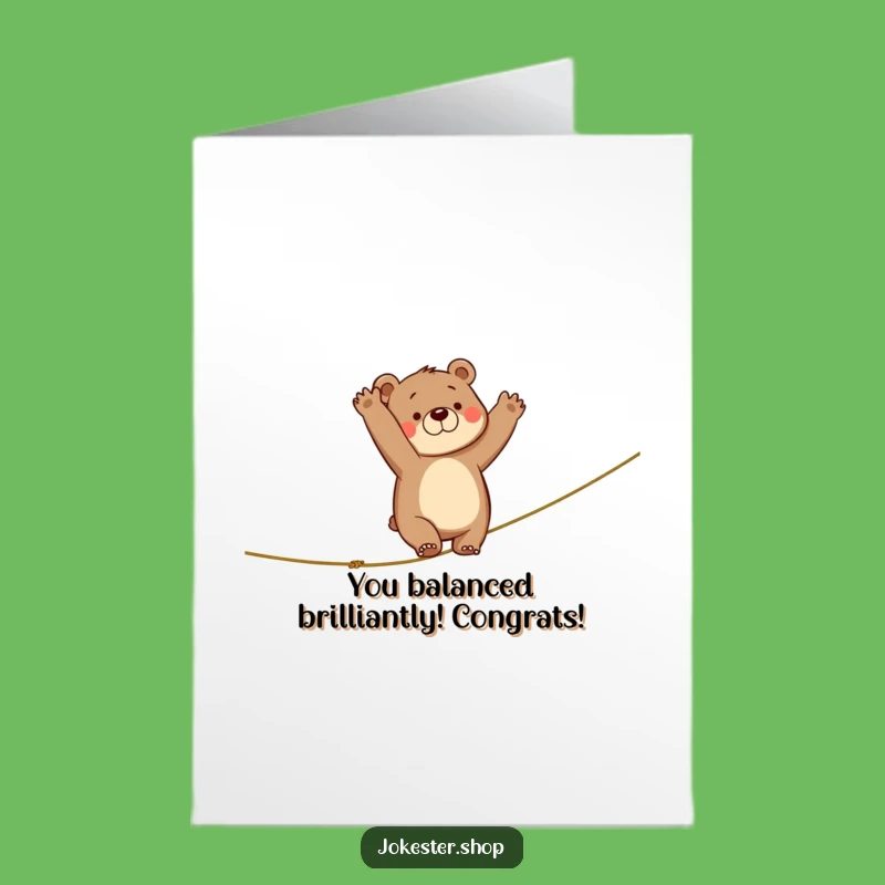 Free Printable Congrats Card: Hilarious Clumsy Bear Tightrope Triumph for a Funny Downloadable Gift