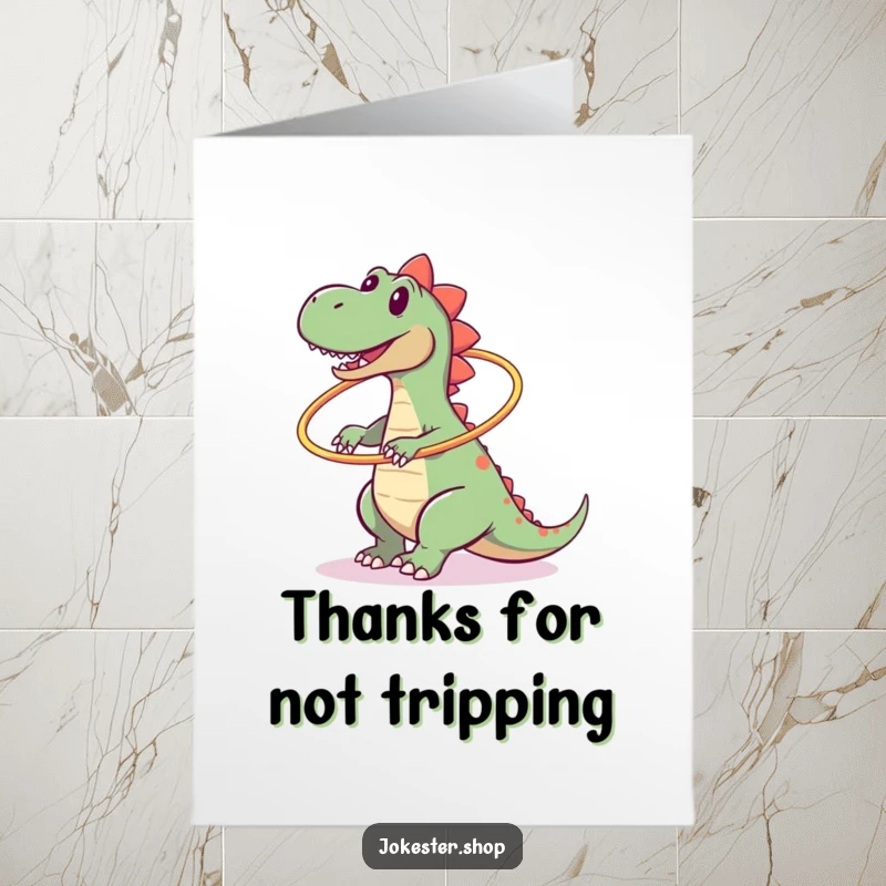 Funny Free Printable Thank You Card: Clumsy dinosaur tries to hula hoop, amusingly tumbles, perfect for a quirky thank you.