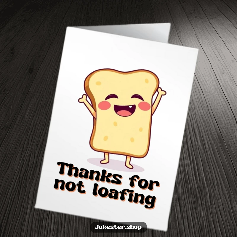 Funny Free Printable Thank You Card: Giggling toast slice wobbles during a handstand, a funny gesture of thanks.